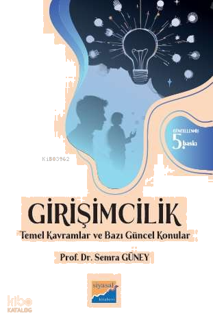 Girişimcilik;Temel Kavramlar ve Bazı Güncel Konular