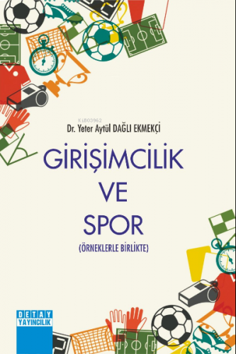 Girişimcilik ve Spor ;Örneklerle Birlikte