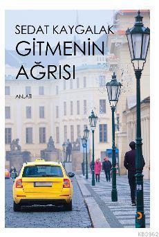 Gitmenin Ağrısı