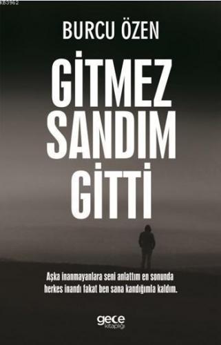 Gitmez Sandım Gitti