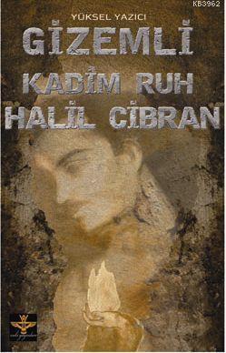 Gizemli Kadim Ruh Halil Cibran