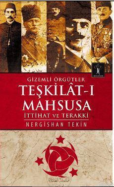 Gizemli Örgütler Teşkilat-ı Mahsusa