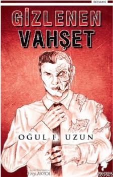 Gizlenen Vahşet