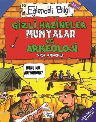 Gizli Hazineler, Mumyalar ve Arkeoloji