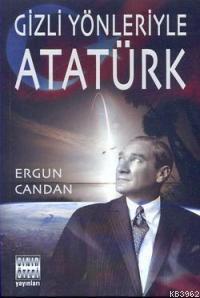 Gizli Yönleriyle Atatürk