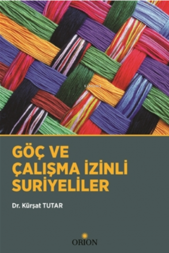 Göç ve Çalışma İzinli Suriyeliler