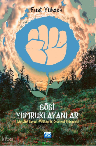Gögi Yumruklayanlar;Artvin-Şavşat-Veliköye’de Devrimci Mücadele