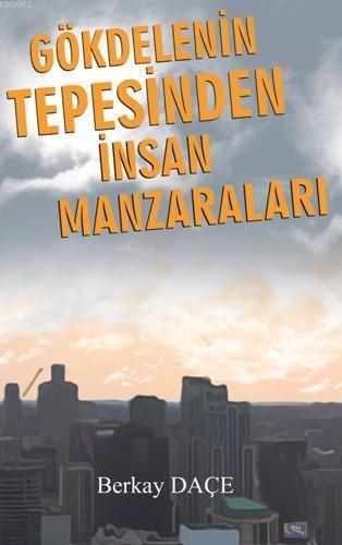 Gökdelenin Tepesinden İnsan Manzaraları