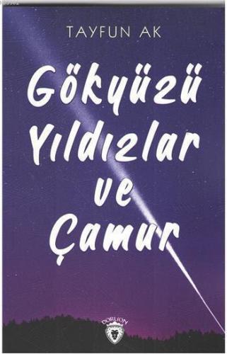 Gökyüzü Yıldızlar ve Çamur