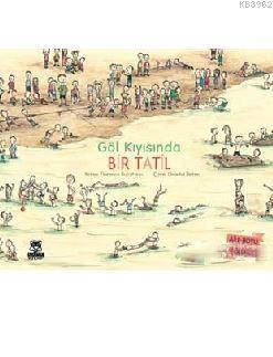 Göl Kıyısında Bir Tatil