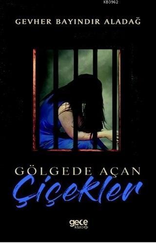 Gölgede Açan Çiçekler