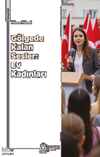 Gölgede Kalan Sesler: Ev Kadınları