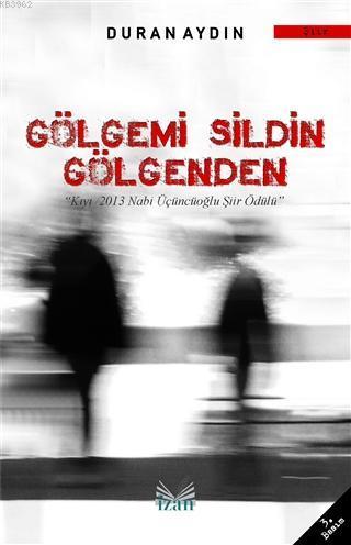 Gölgemi Sildin Gölgenden