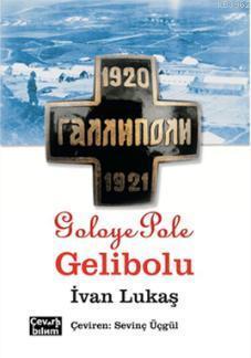 Goloye Pole, Gelibolu