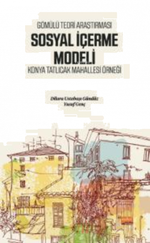 Gömülü Teori Araştırması Sosyal İçerme Modeli- Konya Tatlıcak Mahalles