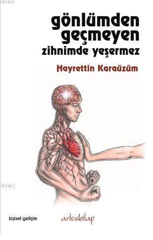 Gönlümden Geçmeyen Zihnimde Yeşermez