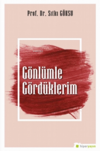 Gönlümle Gördüklerim