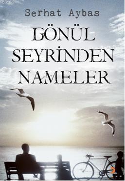 Gönül Seyrinden Nameler