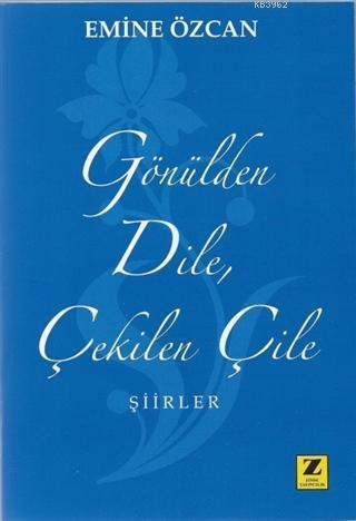 Gönülden Dile Çekilen Çile