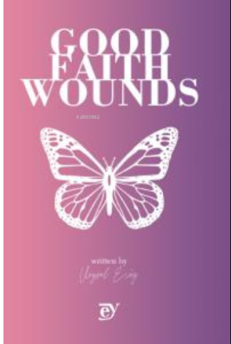 Good Faith Wounds