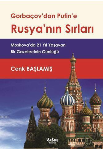 Gorbaçov'dan Putin'e Rusya'nın Sırları