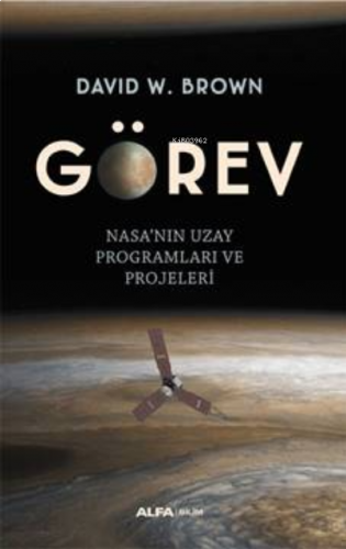 Görev ;Nasa'nın Uzay Programları Projeleri