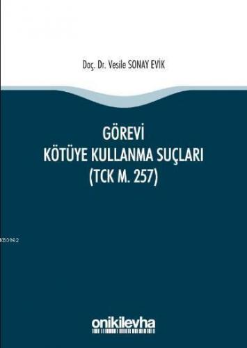 Görevi Kötüye Kullanma Suçları (TCK m. 257)