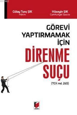 Görevi Yaptırmamak İçin Direnme Suçu