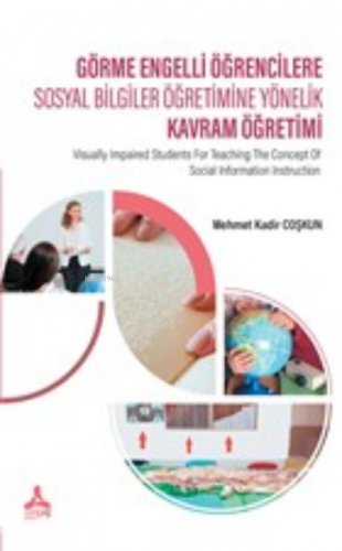 Görme Engelli Öğrencilere Sosyal Bilgiler Öğretimine Yönelik Kavram Öğ