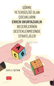 Görme Yetersizliği Olan Çocukların Erken Okuryazarlık Becerilerinin Desteklenmesinde Stratejiler
