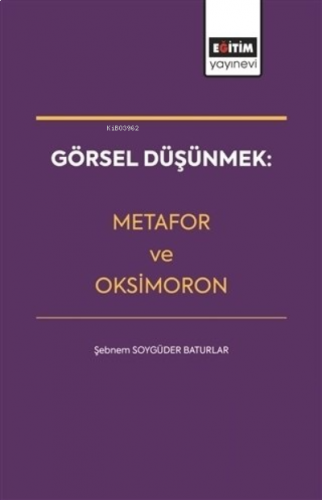 Görsel Düşünmek: Metafor ve Oksimoron