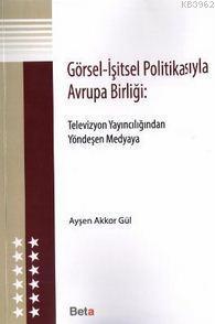 Görsel - İşitsel Politikasıyla Avrupa Birliği