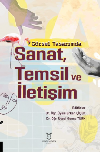 Görsel Tasarımda Sanat, Temsil ve İletişim