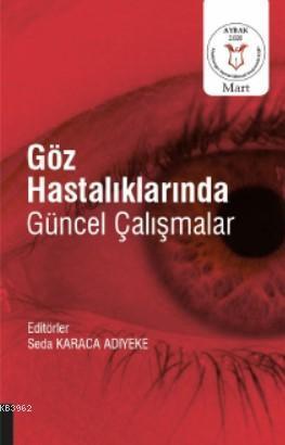 Göz Hastalıklarında Güncel Çalışmalar