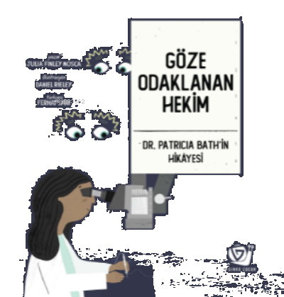 Göze Odaklanan Hekim;Dr. Patricia Bath’in Hikâyesi