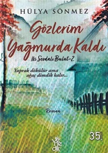 Gözlerim Yağmurda Kaldı İki Sevdalı Bulut-2