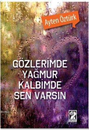 Gözlerimde Yağmur Kalbimde Sen Varsın