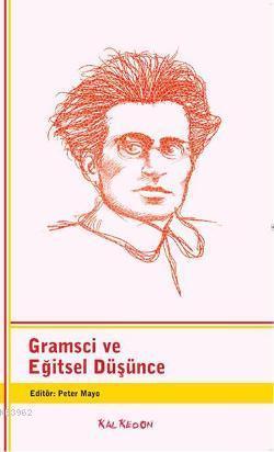 Gramsci ve Eğitsel Düşünce