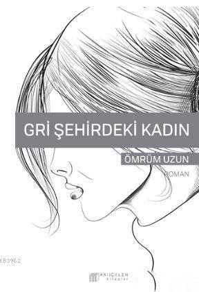 Gri Şehirdeki Kadın