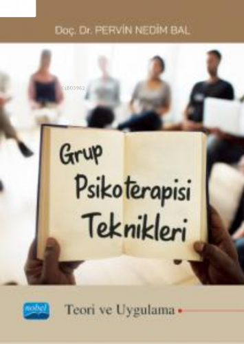 Grup Psikoterapisi Teknikleri ;(Teori ve Uygulama)