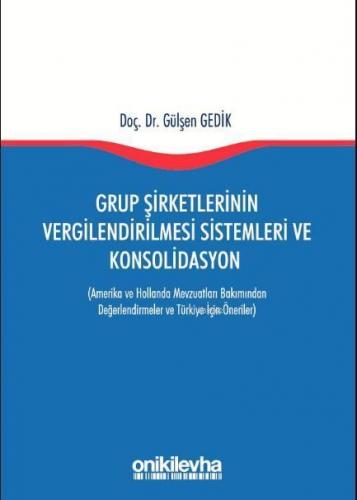 Grup Şirketlerinin Vergilendirilmesi Sistemleri ve Konsolidasyon