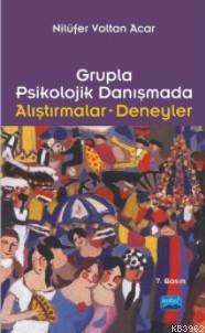 Grupla Psikolojik Danışmada Alıştırmalar- Deneyler