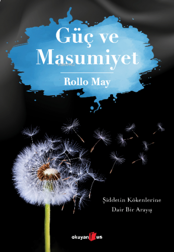 Güç ve Masumiyet; Şiddetin Kökenlerine Dair Bir Arayış
