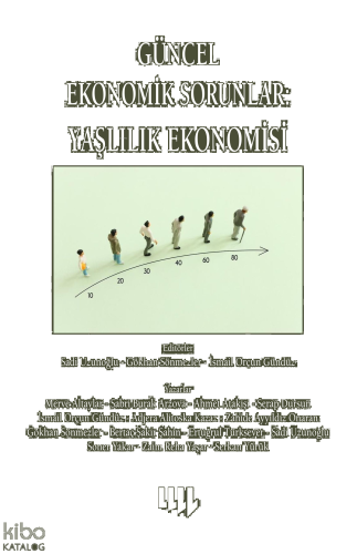 Güncel Ekonomik Sorunlar : Yaşlılık Ekonomisi