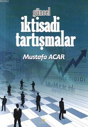 Güncel İktisadi Tartışmalar