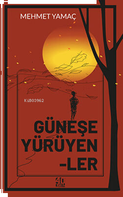 Güneşe Yürüyenler