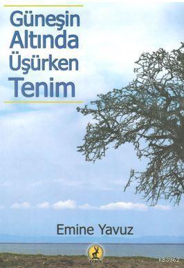 Güneşin Altında Üşürken Tenim