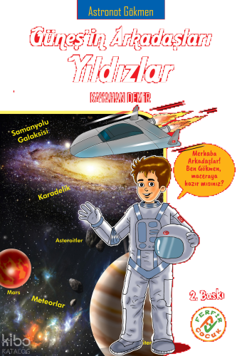 Güneşin Arkadaşları Yıldızlar;Astronot Gökmen