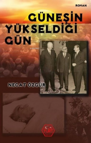 Güneşin Yükseldiği Gün