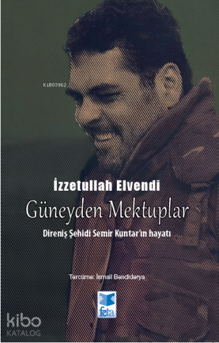 Güney’den Mektuplar;Direniş Şehidi Semir Kuntar'ın Hayatı